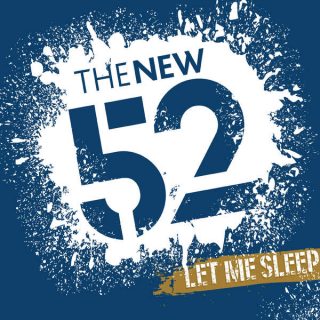 News Added Sep 15, 2016 The New 52 is an Indie Rock band out of the heart of Dublin. Recruiting who is said to be "one of Britain's most consistently accomplished songwriters", Boo Hewerdine, will be producing the Irish rockers new album which will be titled "Let Me Sleep" and will release on Haven Records. […]