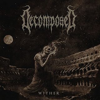 News Added Oct 02, 2016 Swedish Death Metal Unit Decomposed have announced the forthcoming release of “Wither”, the band's third full-length album. “Wither” will be released October 3rd, 2016, on Mexico's Chaos Records. New songs “By Nothingness Crowned” and “Submerged” are streaming here. “Wither” is uncompromising, riff-driven Swedish Death Metal that proudly follows in the […]