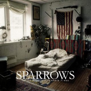 News Added Oct 11, 2016 Toronto post-hardcore band Sparrows have announced they will be releasing a new album titled Let the Silence Stay Where it Was on October 14th through New Damage Records. Sparrows last released their Dragging Hell EP in 2015. This will be their first full-length album since 2013′s Cold Ground. Submitted By […]
