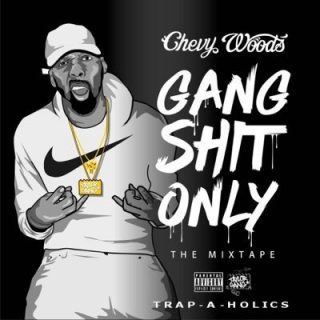 News Added Nov 09, 2016 Taylor Gang rapper Chevy Woods will be releasing a brand new mixtape titled "Gang Shit Only" on November 11th, 2016. The project could be the beginning of bigger things for Chevy, seeing as Taylor Gang signed a huge deal with Atlantic Records a month ago, before this deal Chevy had […]