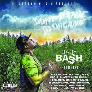 News Added Nov 10, 2016 The ninth studio album from Baby Bash "Don't Panic It's Organic" will be released tomorrow, November 11th, 2016. The album features guest appearances from E-40, IAMSU!, Paul Wall, Berner, Z-Ro, Mozzy, Kap G, Mac Dre, SPM, King Lil G, Baby E, Lil Rob, Marty Obey, Marty James and many more. […]