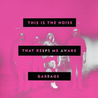 News Added Jan 29, 2017 International best-selling rock band Garbage presents its own autobiography, a gorgeous, full-color coffee-table book with text and images galore. This Is The Noise That Keeps Me Awake is a limited edition EP released on 12" vinyl alongside Garbage’s coffee table book of the same name. The EP and the book […]