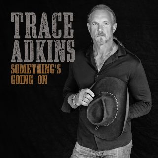 News Added Feb 01, 2017 "Something's Going On" is the forthcoming fifteenth studio album from Country Music Singer Trace Adkins. The 12-track project is slated to be released by Wheelhouse Records on March 31st, 2017. He recently took some time off to focus on his Acting career, so this will be his first album in […]