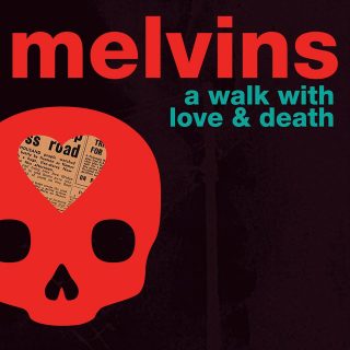 News Added Apr 07, 2017 Just a year after their latest record, "Basses Loaded", Melvins are dropping their next album, called "A Walk With Love And Death", a double album, this July. The first disc, titled "Death" is a "normal" Melvins album, with Buzz Osbourne, Dale Crover and Steve McDonald and the second, titled "Love" […]