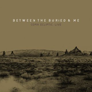 News Added Apr 27, 2017 Between the Buried and Me have just announced the release of Coma Ecliptic Live in Blu-ray, DVD, CD and vinyl formats! Coming April 28, the release will share the live experience of BTBAM performing their eighth studio album in full. The concert, which features the band performing Coma Ecliptic in […]