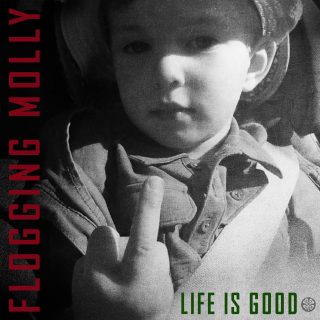 News Added Apr 08, 2017 "Life Is Good" is the forthcoming sixth studio from Celtic Punk band Flogging Molly, their first LP in well over a half-decade. Slated to be released on June 2nd, 2017 by Vanguard Records and Concord Music Group, it will be the bands first release since since their new drummer Mike […]