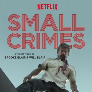 News Added Jun 09, 2017 The Netflix crime-drama movie "Small Crimes" was premiered on the streaming platform back in April. The flick was a fan-favorite at South by Southwest, and finally today a soundtrack album was released featuring the scoring from Brooke Blair and Will Blair. Submitted By RTJ Source hasitleaked.com Track list: Added Jun […]