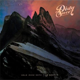 News Added Sep 13, 2017 San Diego rockers Dirty Sweet are set to release 'Once More Unto The Breach'. This is their 3rd album, the first in 8 years (their last being 2009s 'American Spiritual'). The first single "Cellar" is available to stream on their soundcloud page. The band has described it as "a tale […]