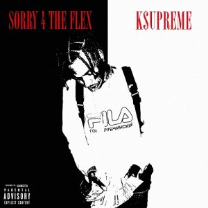 News Added Nov 28, 2017 k$upreme's new project will be titled "Sorry 4 The Flex". Features include Slime Sito, Lil Duke, Lil Yachty, DrugRixh Peso and more. This is being released as a commercial mixtape and will be on Soundcloud as a first release. Digital Nas produced some of the tracks off this tape. Submitted […]