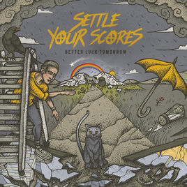 News Added Apr 12, 2018 American pop punk, easycore band Settle Your Scores have finished and are ready to release their Highly-anticipated 12-track album, "Better Luck Tomorrow ," out on April 13th, 2018. Settle Your Scores is putting out this new release through Sharptone Records, their first release for the label. Originially from Cincinnati, Ohio, […]