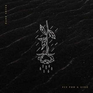 News Added Jun 27, 2018 Fit For A King is set to release their 5th studio album, Dark Skies, via Solid State Records on September 14th, 2018. The band posted on June 27th on their Facebook page that the album would be dropping then with links to pre-order as well. Submitted By Monte Source facebook.com […]