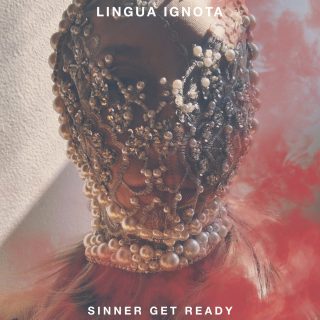 News Added Jun 21, 2021 LINGUA IGNOTA has announced a new album! Titled SINNER GET READY, the upcoming album from the acclaimed multi-instrumentalist is the follow-up to 2019’s CALIGULA and is scheduled to be released in August this year, making her label debut at Sargent House. With the upcoming album, project mastermind Kristin Hayter continues […]