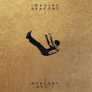 News Added Jul 05, 2021 Mercury – Act 1 is the upcoming fifth studio album by Imagine Dragons to be released on September 3, 2021 via Kidinakorner and Interscope Records. It features prodution from Joel Little, Rick Rubin and the band themselves. So far, the band has released three singles "Follow You" and "Cutthroat" were […]